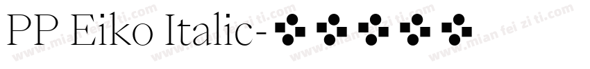 PP Eiko Italic字体转换